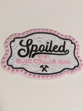 Spoiled By My Blue Collar Man Iron On Patch New!